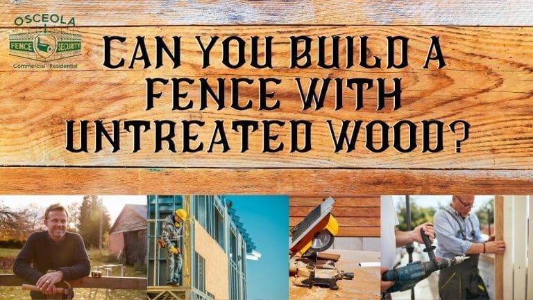 Can You Build A Fence With Untreated Wood?